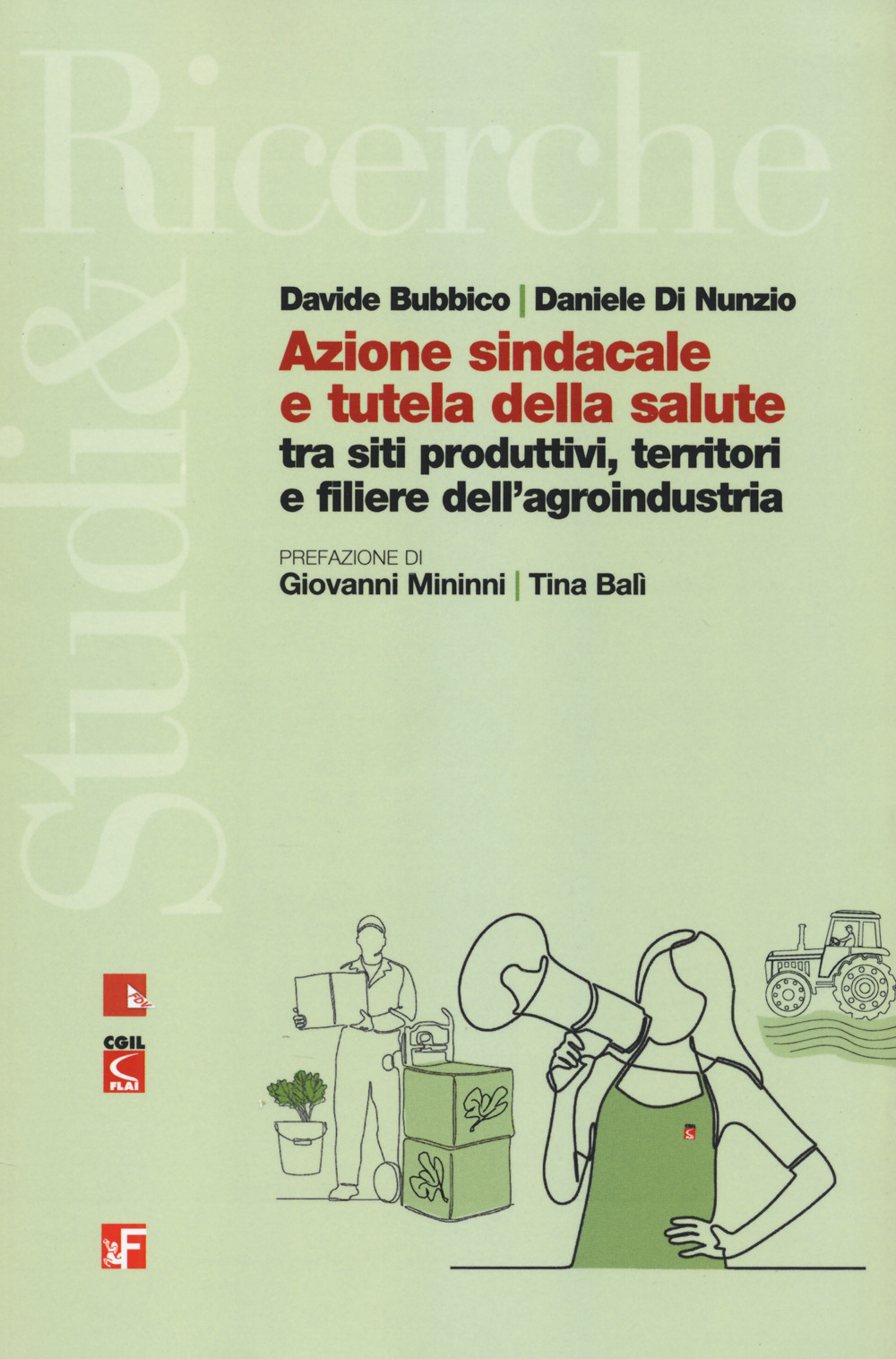 Azione sindacale e tutela della salute tra siti produttivi, territori e filiere dell'agroindustria