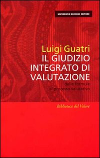 Il giudizio integrato di valutazione. Dalle formule al processo valutativo