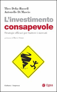 L'investimento consapevole. Strategie efficaci per battere i mercati