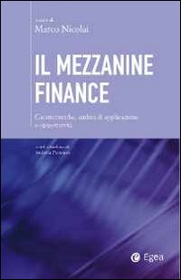 Il mezzanine finance. Caratteristiche, ambiti di applicazione e opportunità