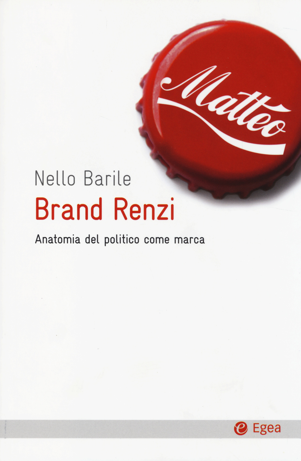 Brand Renzi. Anatomia del politico come marca