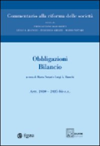 Commentario alla riforma delle società. Vol. 7: Obbligazioni. Bilancio. Artt. 2410-2435 bis