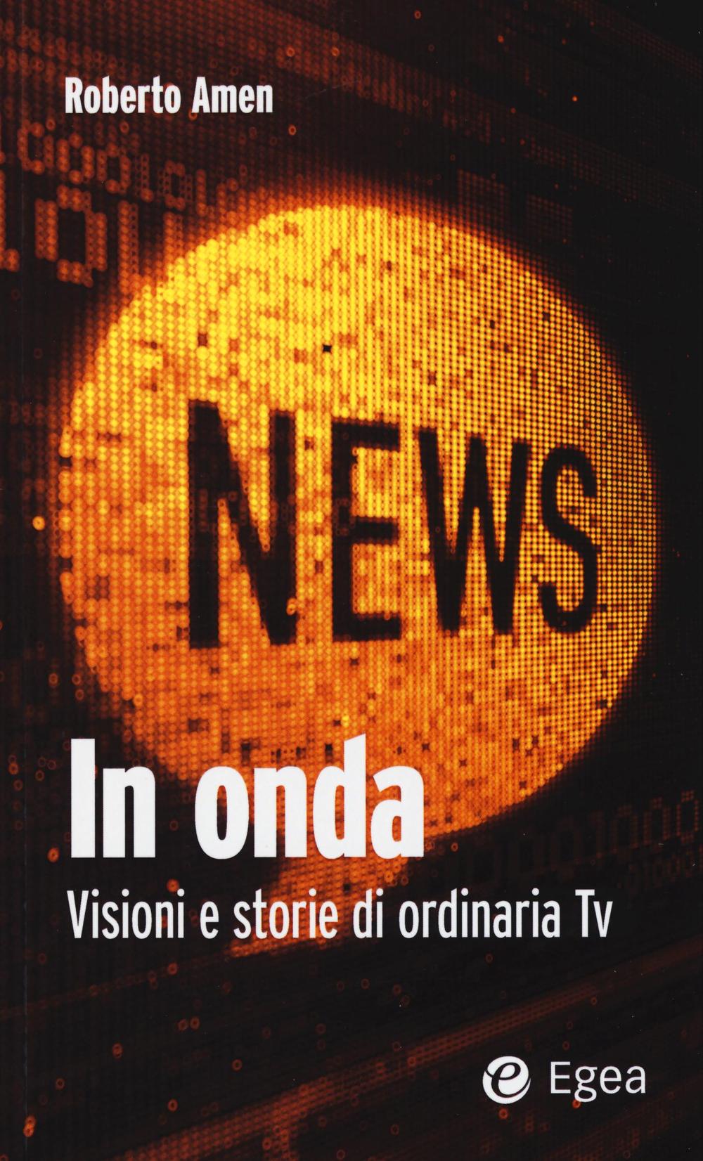 In onda. Visioni e storie di ordinaria tv