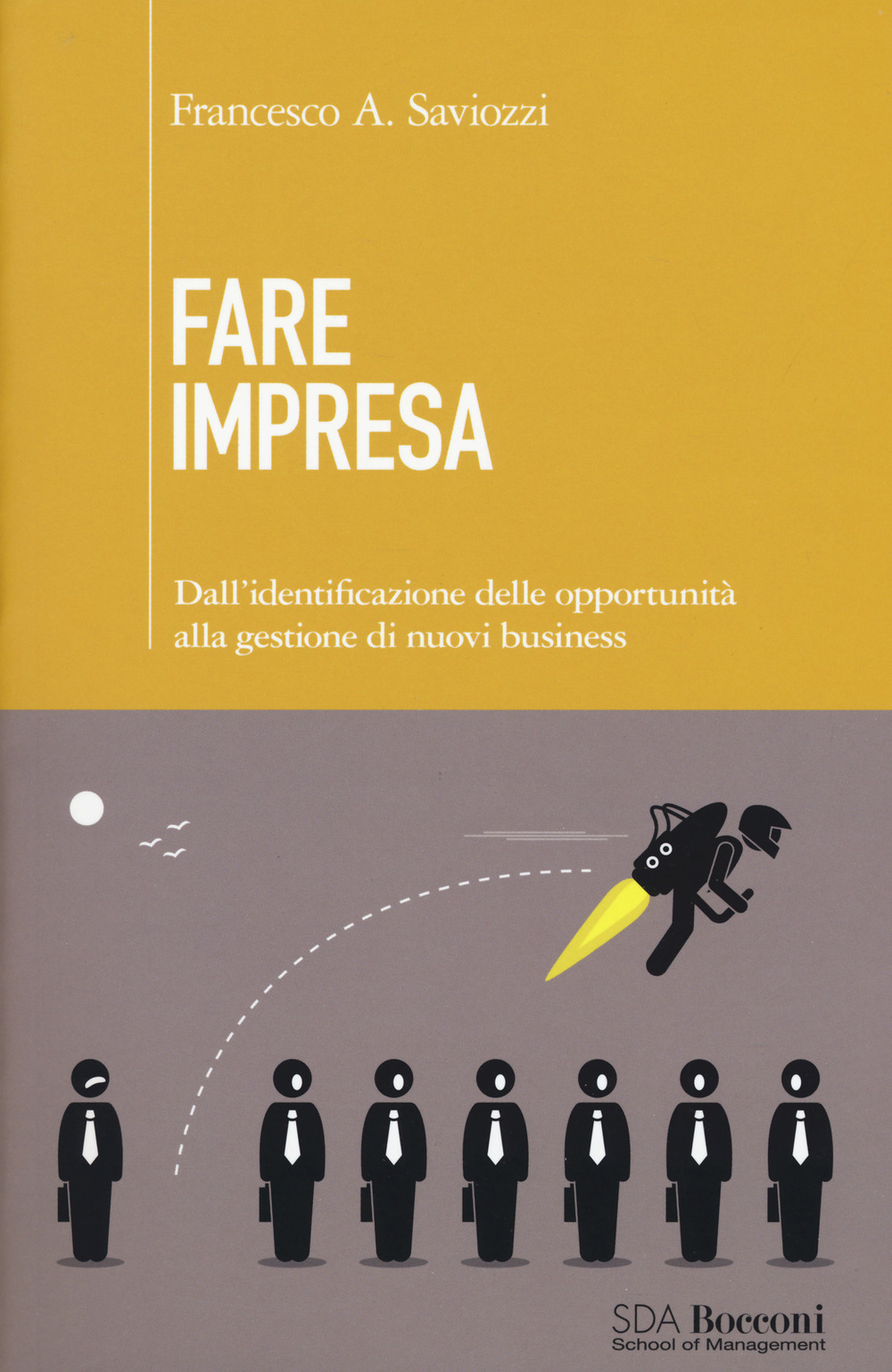 Fare impresa. Dall'identificazione di opportunità alla gestione di nuovi business