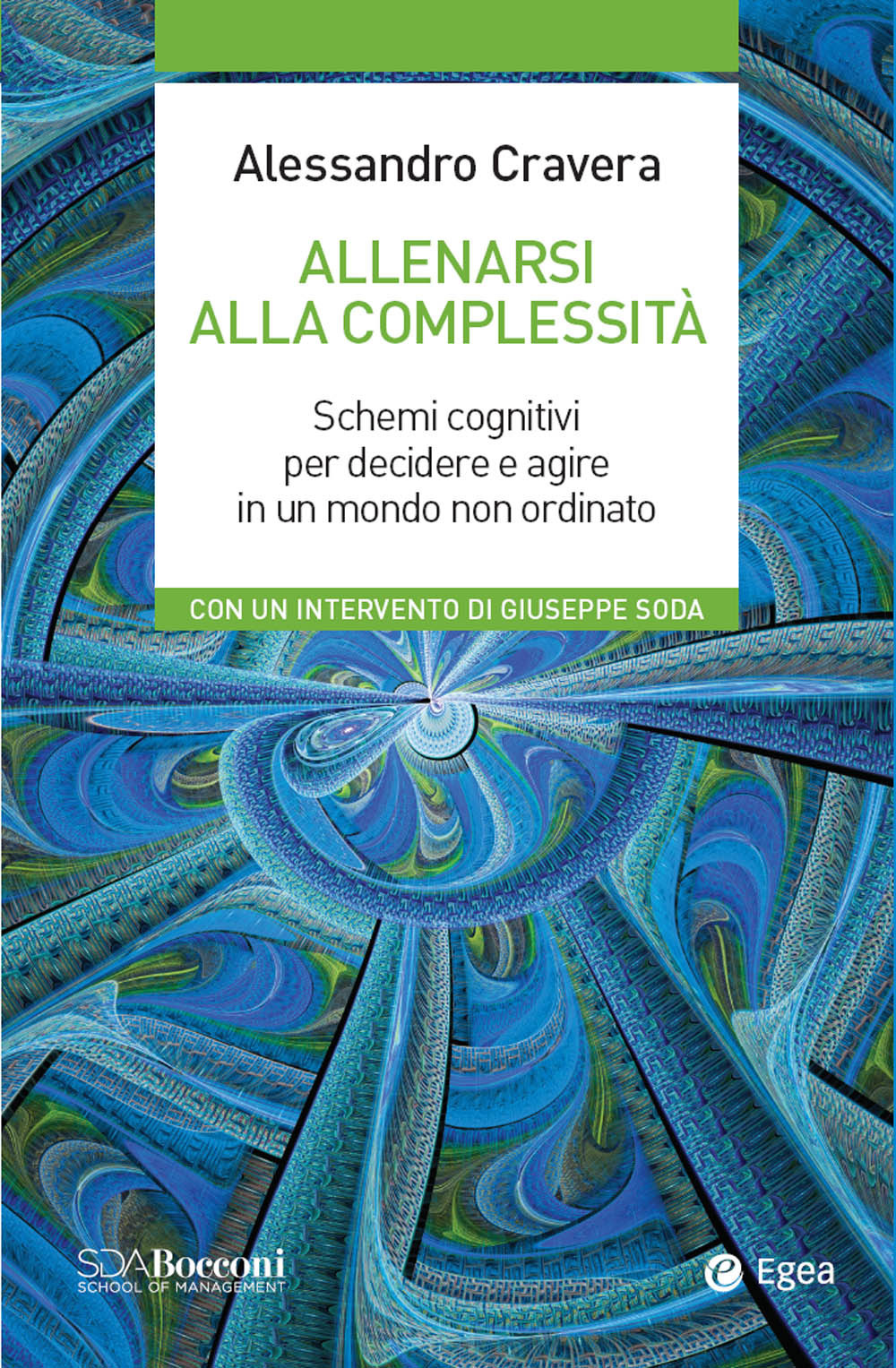 Allenarsi alla complessità. Schemi cognitivi per decidere e agire in un mondo non ordinato