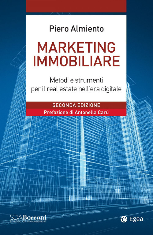 Marketing immobiliare. Metodi e strumenti per il successo nel real estate