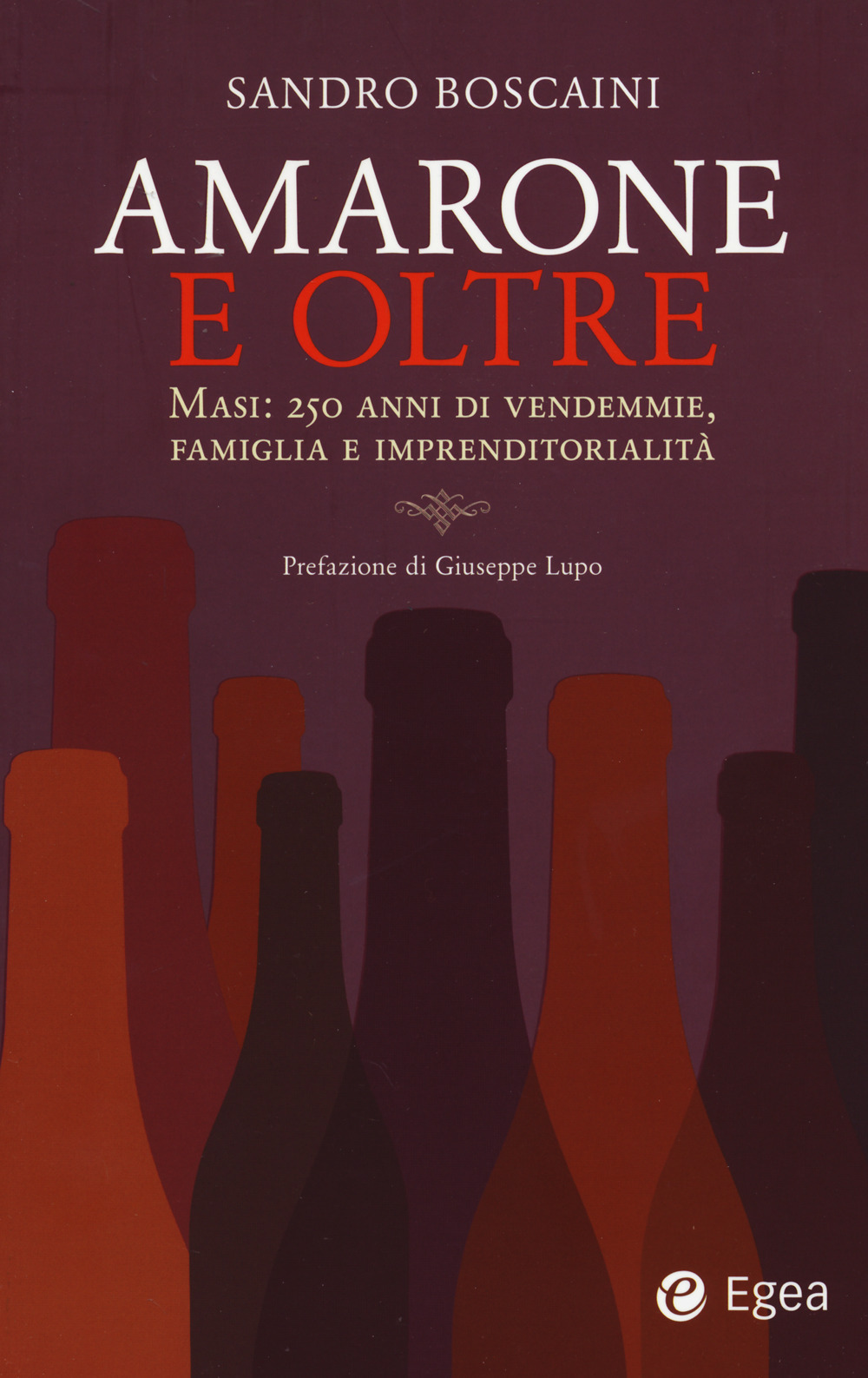 Amarone e oltre. Masi: 250 anni di vendemmie, famiglia e imprenditorialità