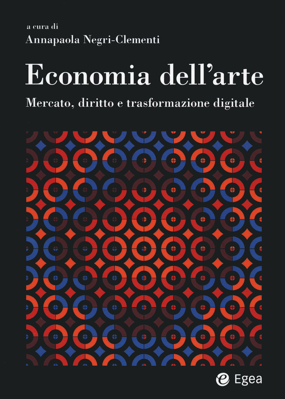 Economia dell'arte. Mercato, diritto e trasformazione digitale