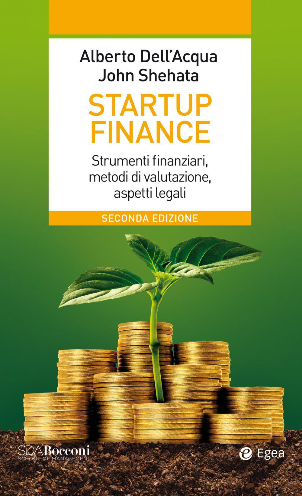 Startup finance. Strumenti finanziari, metodi di valutazione, aspetti legali