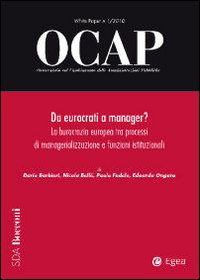 OCAP. Osservatorio sul cambiamento delle amministrazioni pubbliche (2010). Vol. 1: Da eurocrati a manager? La burocrazia europea tra processi di managerializzazione e funzioni istituzionali