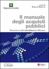 Il manuale degli acquisti pubblici. Un percorso per la razionalizzazione della spesa