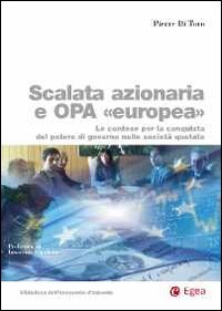 Scalata azionaria e Opa europea. Le contese per la conquista del potere di governo nelle società quotate