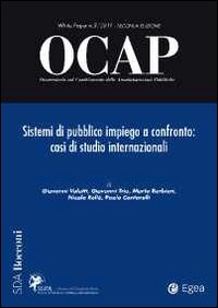 OCAP. Osservatorio sul cambiamento delle amministrazioni pubbliche (2011). Vol. 3: Sistemi di pubblico impiego a confronto. Casi di studio internazionale