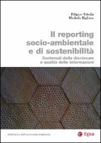 Il reporting socio-ambientale e di sostenibilità. Contenuti della disclosure e qualità delle informazioni