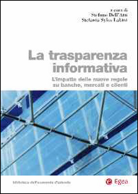 La trasparenza informativa. L'impatto delle nuove regole su banche, mercati e clienti