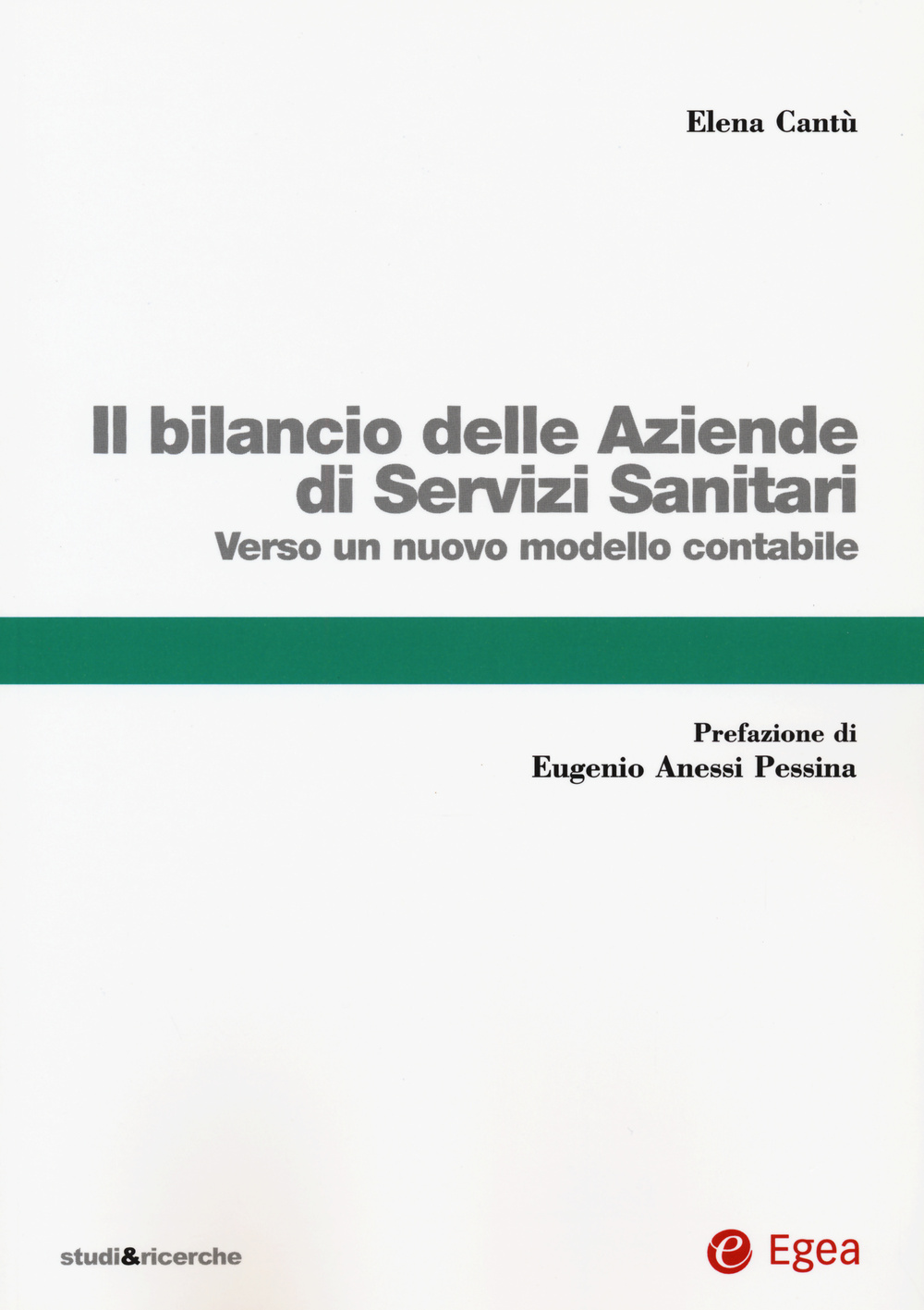 Il bilancio delle aziende di servizi sanitari. Verso un nuovo modello contabile