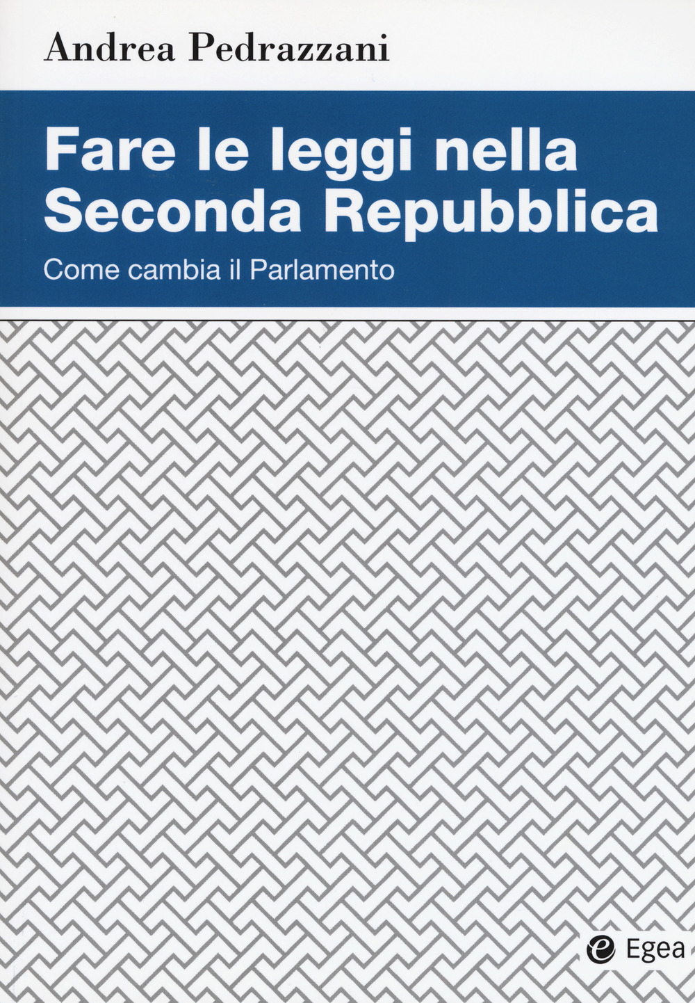 Fare le leggi nella Seconda Repubblica. Come cambia il Parlamento