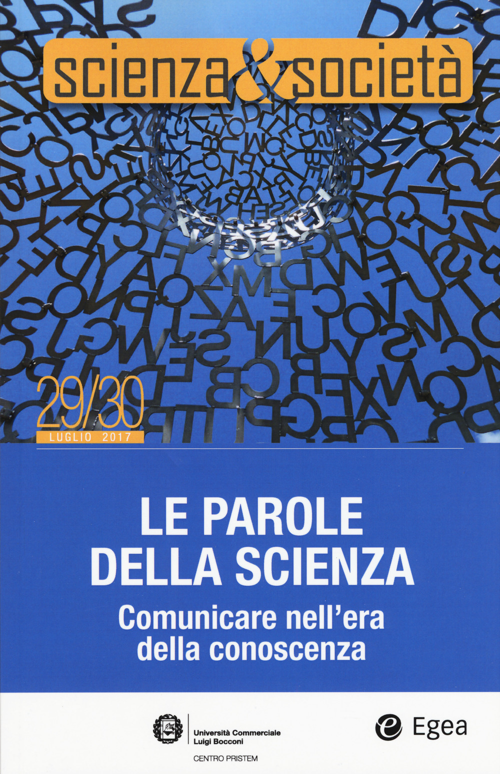 Scienza&Società (2017). Vol. 29-30: Le parole della scienza. Comunicare nell'era della conoscenza