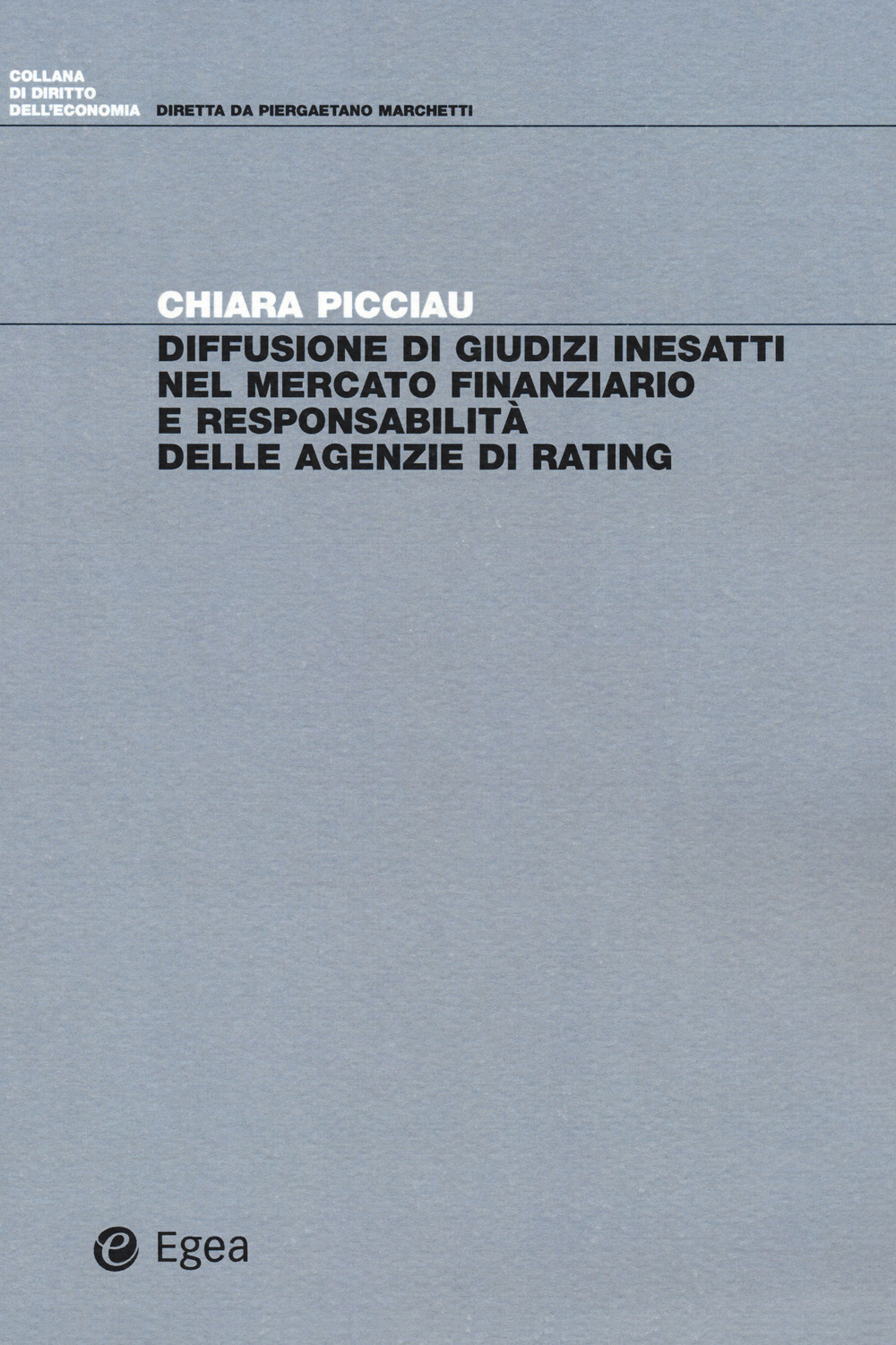 Diffusione di giudizi inesatti nel mercato finanziario e responsabilità delle agenzie di rating