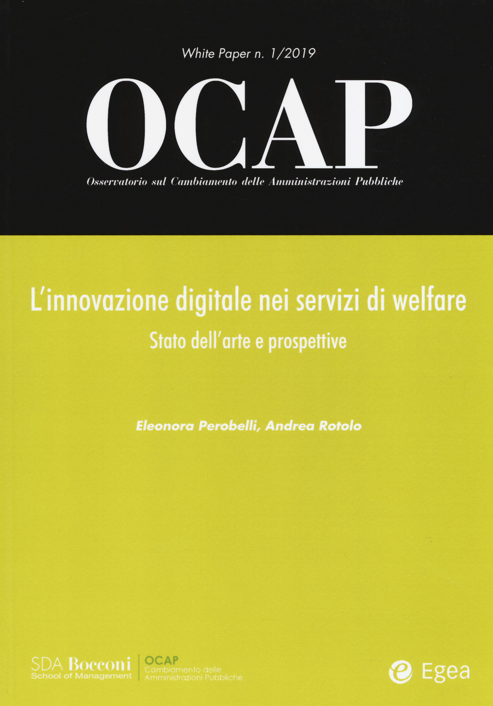 OCAP. Osservatorio sul cambiamento delle amministrazioni pubbliche (2019). Vol. 1: L' innovazione digitale nei servizi di welfare. Stato dell'arte e prospettive