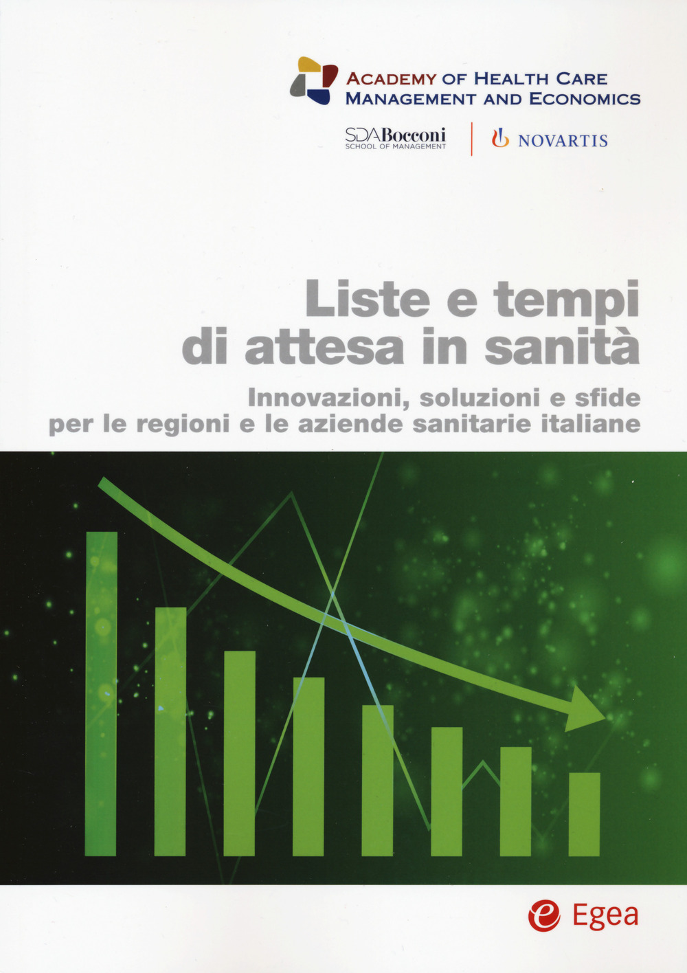 Liste e tempi di attesa in sanità. Innovazioni, soluzioni e sfide per le regioni e le aziende sanitarie italiane