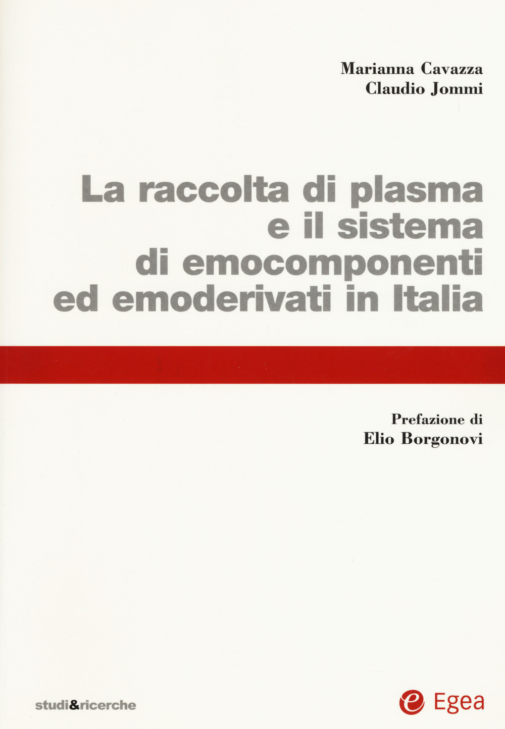 La raccolta di plasma e il sistema di emocomponenti ed emoderivati in Italia