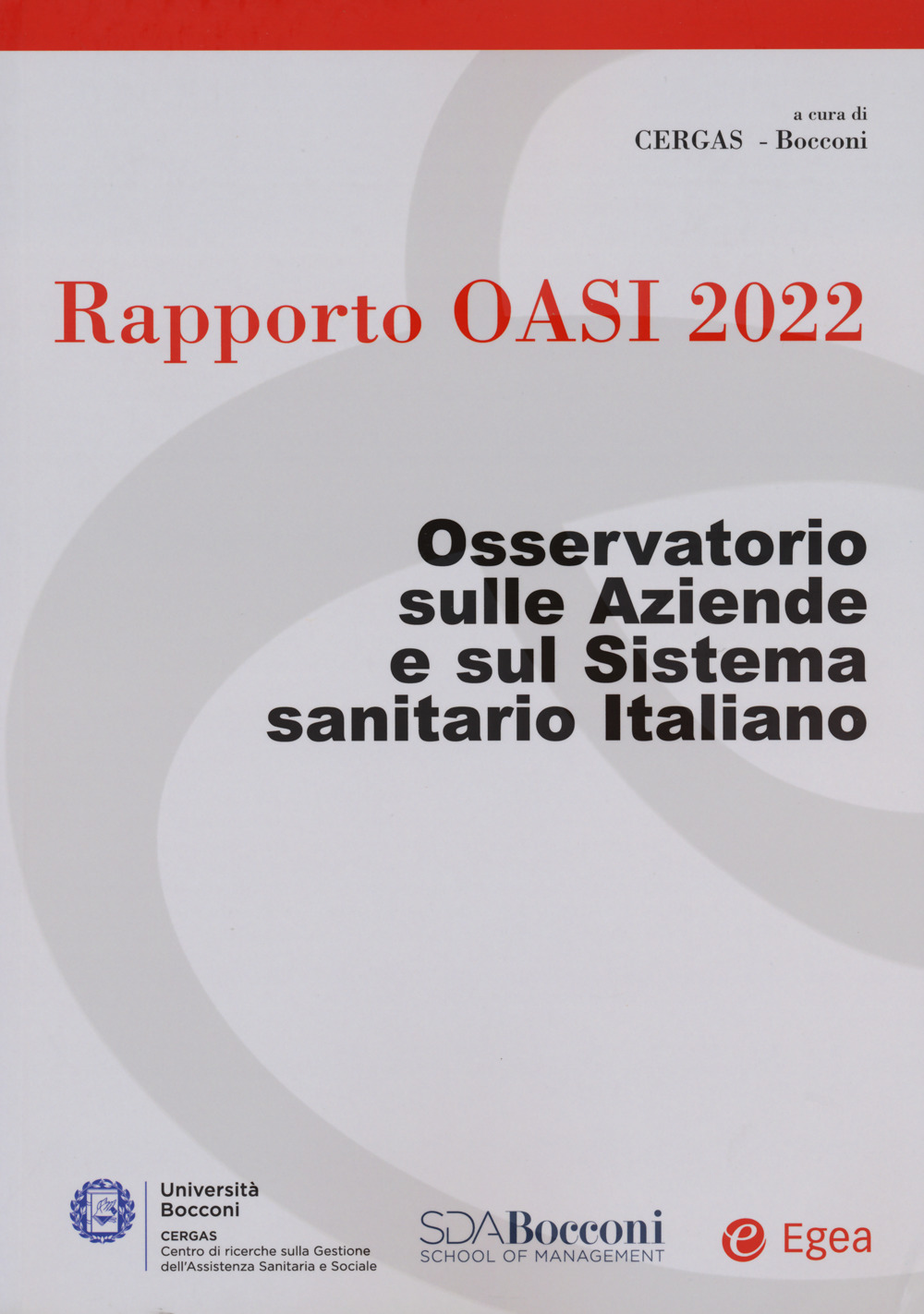 Rapporto Oasi 2022. Osservatorio sulle aziende e sul sistema sanitario italiano