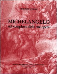 Michelangelo nel complesso delle sue opere