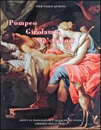 Pompeo Girolamo de' Batoni. L'ideale classico nella Roma del Settecento. Ediz. illustrata