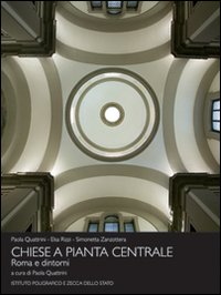 Chiese a pianta centrale. Roma e dintorni. Ediz. illustrata