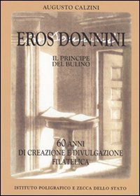 Eros Donnimi, il principe del bulino. Ediz. illustrata