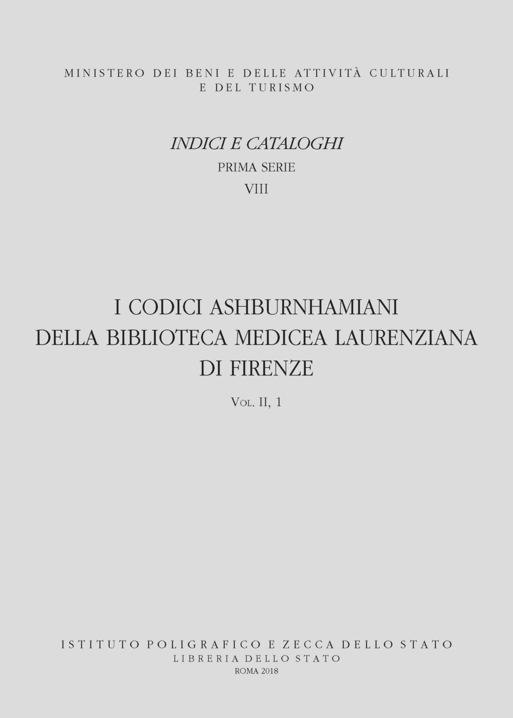 I codici ashburnhamiani della Biblioteca mediceo-laurenziana di Firenze. Con DVD video. Vol. 2/1: Mss. 415-514