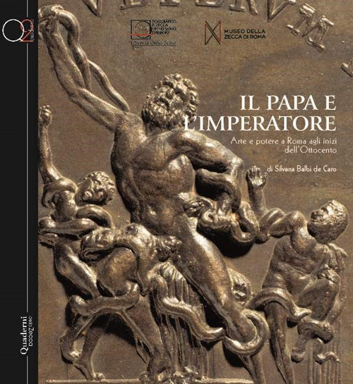 Il papa e l'imperatore. Arte e potere a Roma agli inizi dell'Ottocento