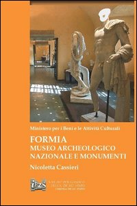 Formia. Museo archeologico nazionale e monumenti