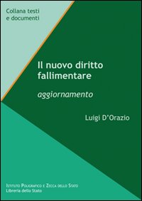 Il nuovo diritto fallimentare. Aggiornamento