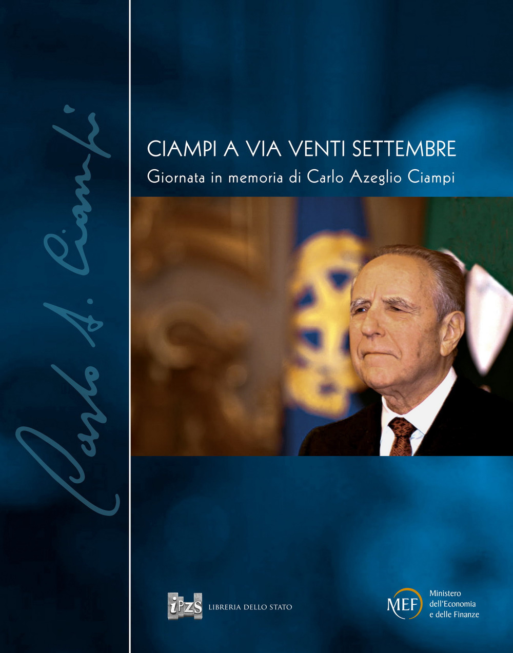 Ciampi a via Venti Settembre. Giornata in memoria di Carlo Azeglio Ciampi