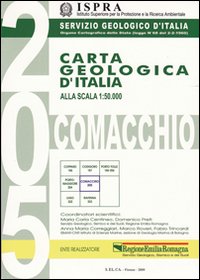 Carta geologica d'Italia 1:50.000 F° 205. Comacchio. Con note illustrative. Ediz. illustrata