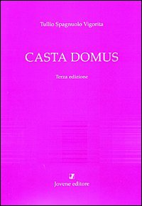 Casta domus. Un seminario sulla legislazione matrimoniale augustea