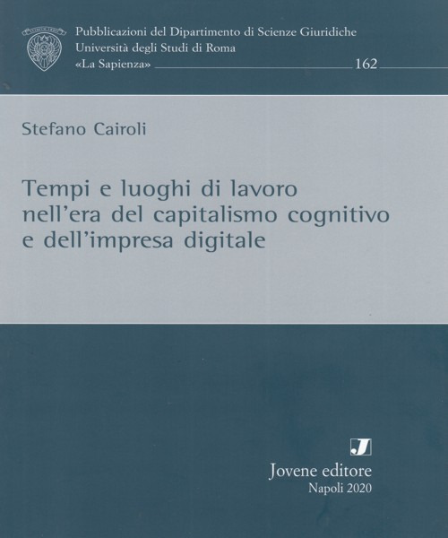 Tempi e luoghi di lavoro nell'era del capitalismo cognitivo e dell'impresa digitale