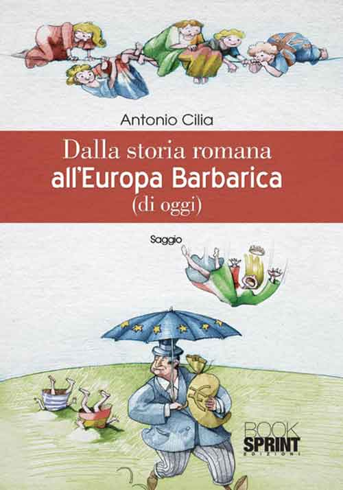 Dalla storia romana all'Europa barbarica (di oggi)