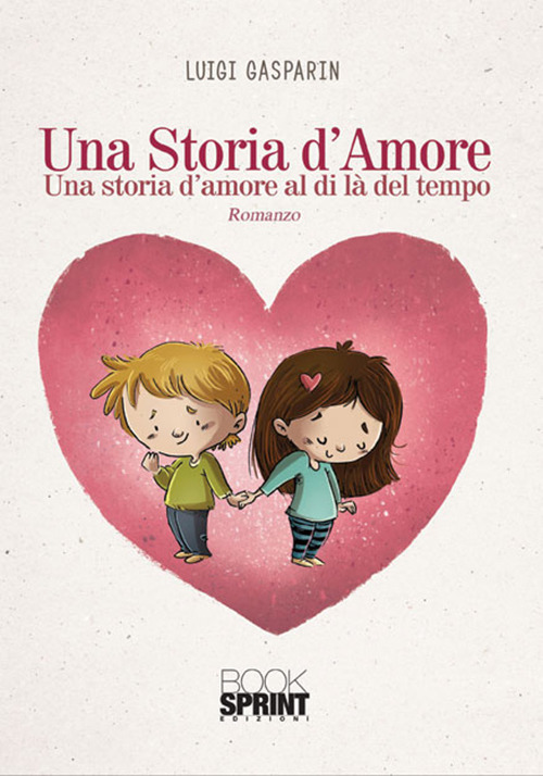 Una storia d'amore. Una storia d'amore al di là del tempo