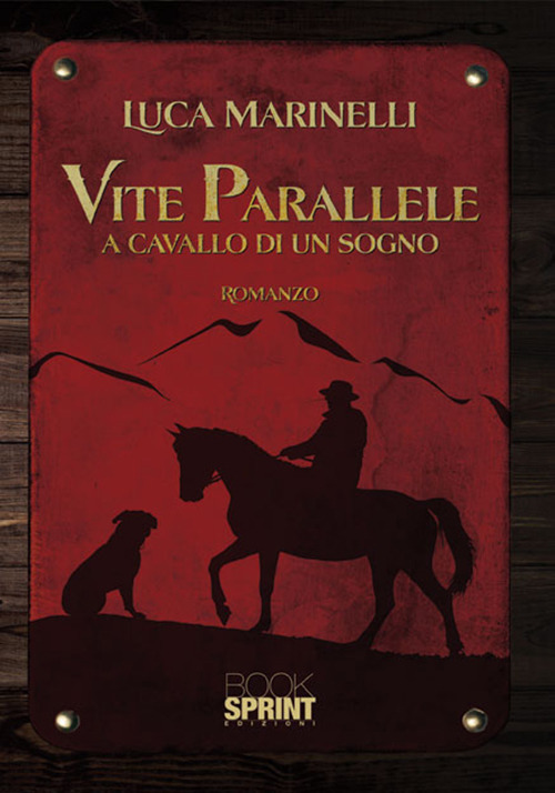 Vite parallele. A cavallo di un sogno