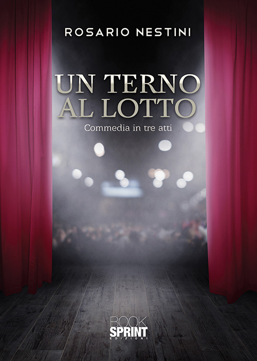 Un terno al lotto. Commedia in tre atti