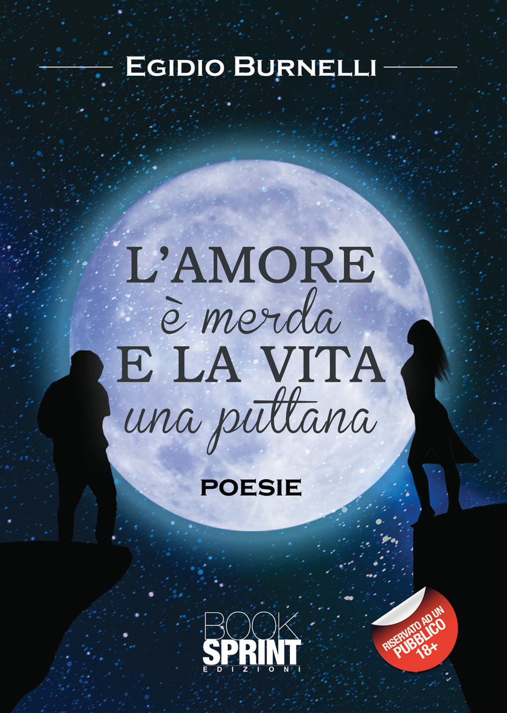 L'amore è merda e la vita una puttana