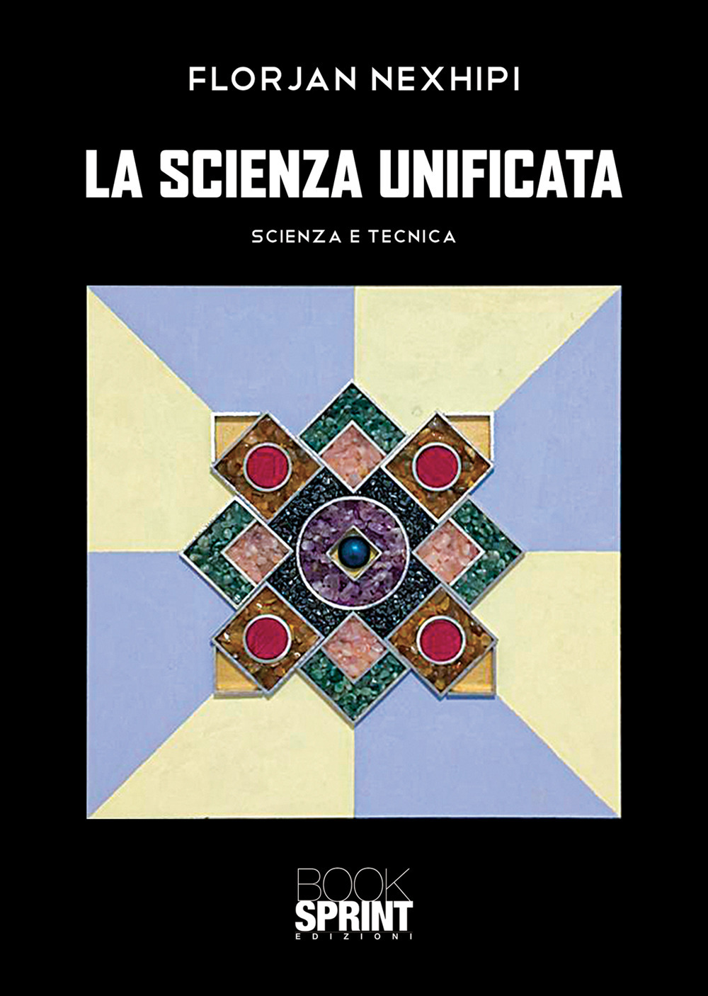 La scienza unificata. Scienza e tecnica