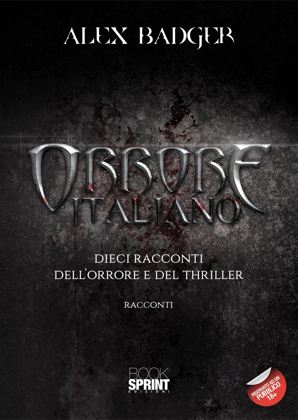 Orrore italiano. Dieci racconti dell'orrore e del thriller