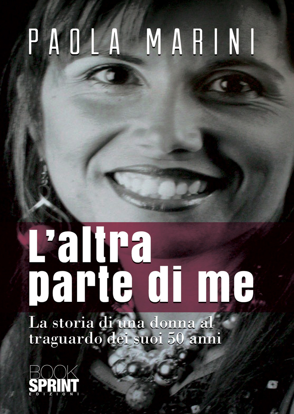 L'altra parte di me. La storia di una donna al traguardo dei suoi 50 anni