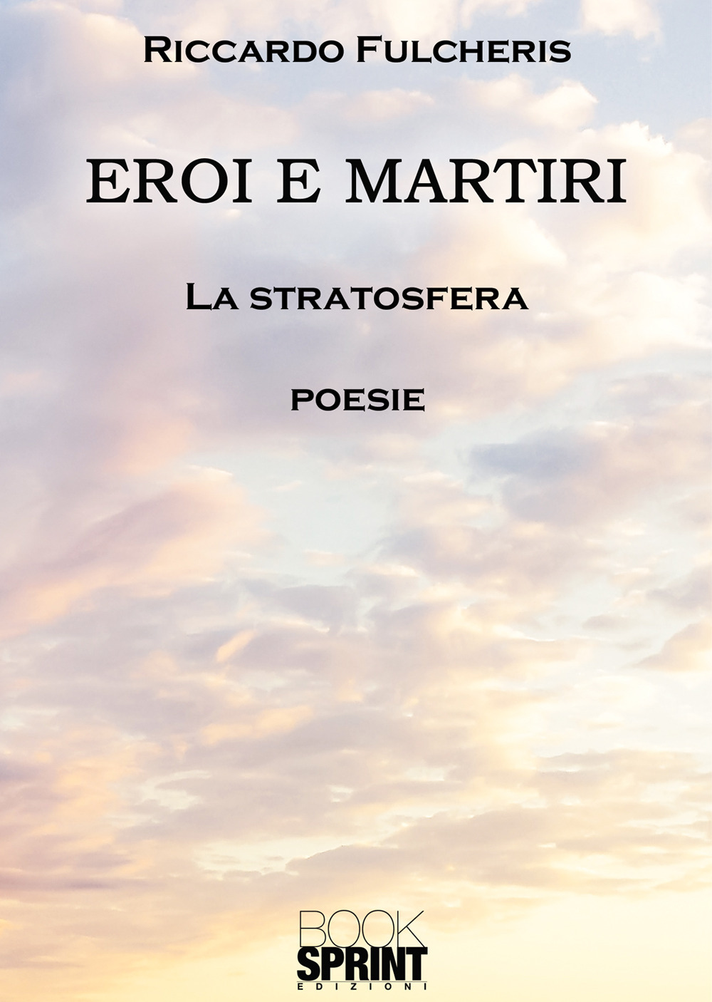 Eroi e martiri. La stratosfera