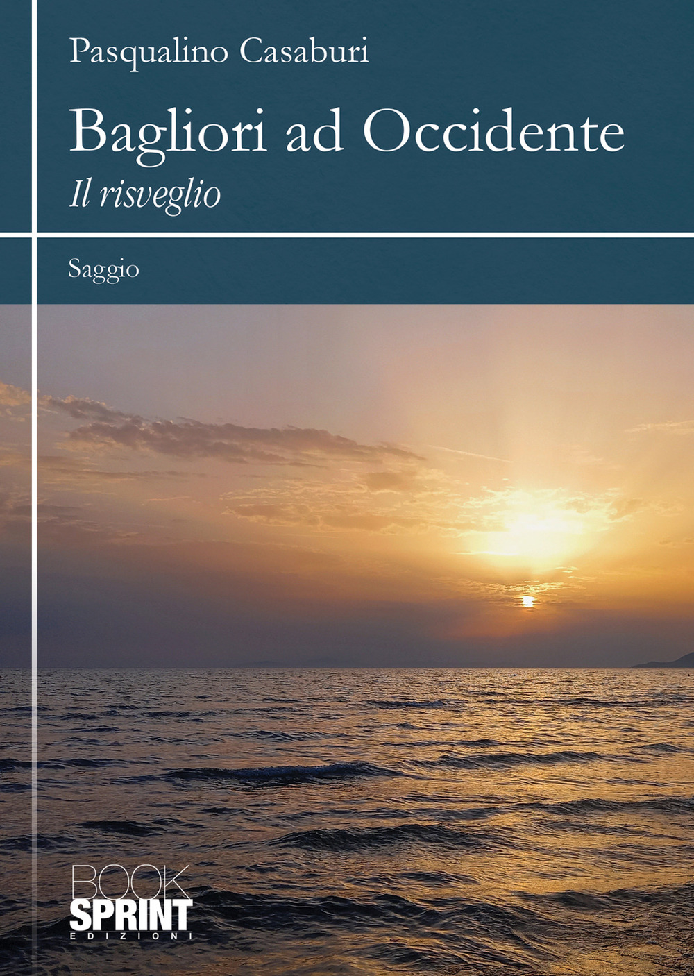 Bagliori ad Occidente. Il risveglio