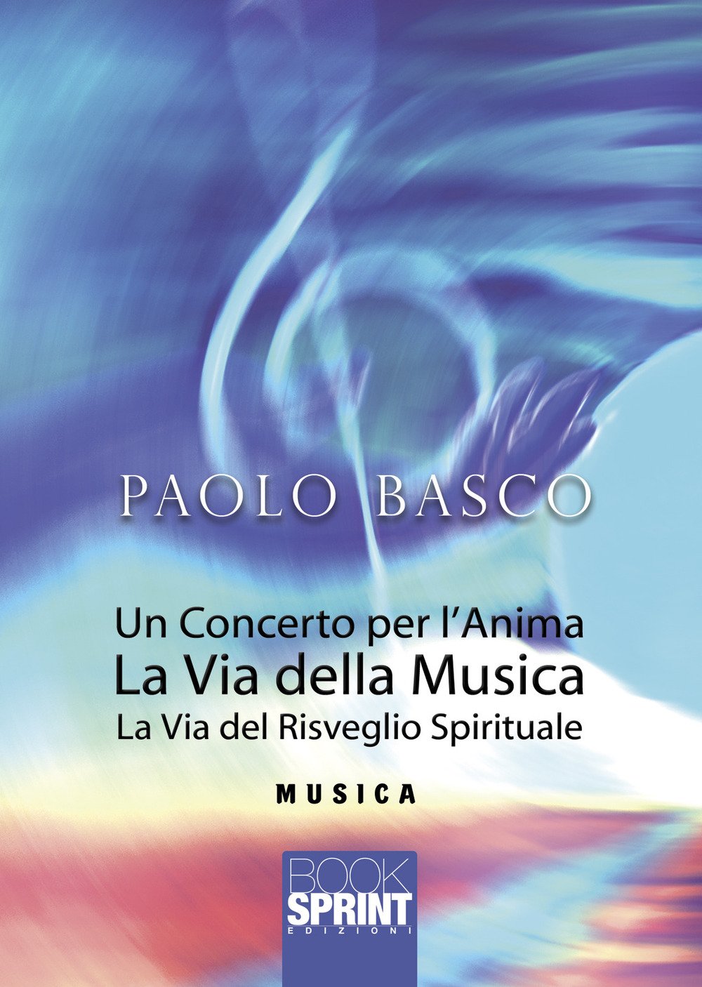 Un concerto per l'anima. La via della musica. La via del risveglio spirituale